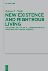 New Existence and Righteous Living: Colossians and 1 Peter in Conversation with 4qinstruction and the Hodayot Cover Image