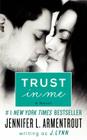 Trust in Me: A Novel (A Wait for You Novella #1) By J. Lynn Cover Image