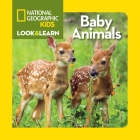 National Geographic Kids Look and Learn: Baby Animals (Look & Learn) Cover Image