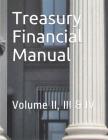 Treasury Financial Manual: Volume II, III & IV By Us Treasury Cover Image
