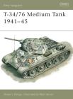 T-34/76 Medium Tank 1941–45 (New Vanguard) By Steven J. Zaloga, Peter Sarson (Illustrator) Cover Image