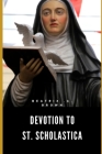 Devotion to St. Scholastica: Nine Days Prayer to Saint of Benedictine nuns, Education and Convulsive Children Cover Image