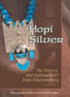 Hopi Silver: The History and Hallmarks of Hopi Silversmithing By Margaret Nickelson Wright Cover Image