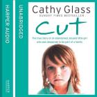 Cut: The True Story of an Abandoned, Abused Little Girl Who Was Desperate to Be Part of a Family Cover Image