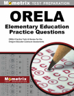 ORELA Elementary Education Practice Questions: ORELA Practice Tests & Review for the Oregon Educator Licensure Assessments By Mometrix Oregon Teacher Certification Te (Editor) Cover Image