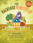 Backyard Homestead: Produce All the Food You Need on Just 1/4 Acre! Cover Image