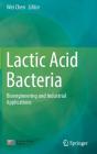 Lactic Acid Bacteria: Bioengineering and Industrial Applications Cover Image