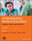 Understanding Medical Education: Evidence, Theory, and Practice Cover Image