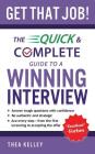 Get That Job!: The Quick and Complete Guide to a Winning Interview By Thea Kelley, Orville Pierson (Preface by) Cover Image