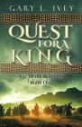 Quest for a King By Gary L. Ivey Cover Image