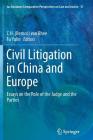 Civil Litigation in China and Europe: Essays on the Role of the Judge and the Parties (Ius Gentium: Comparative Perspectives on Law and Justice #31) By Van Rhee (Editor), Fu Yulin (Editor) Cover Image