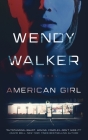 American Girl By Wendy Walker Cover Image