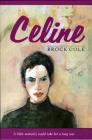 Celine: A Novel By Brock Cole Cover Image