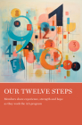Our Twelve Steps: Members Share Experience, Strength and Hope as They Work the AA Program By Aa Grapevine Grapevine Cover Image