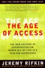 The Age of Access: The New Culture of Hypercapitalism By Jeremy Rifkin Cover Image