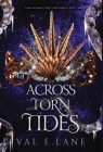 Across Torn Tides By Val E. Lane Cover Image