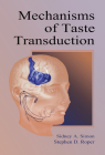 Mechanisms of Taste Transduction By Sidney A. Simon, Stephen D. Roper Cover Image