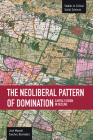 Neoliberal Pattern of Domination: Capital's Reign in Decline (Studies in Critical Social Sciences) Cover Image
