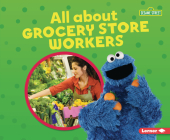 All about Grocery Store Workers By Susan B. Katz Cover Image