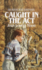 Caught in the Act (Orphan Train Adventures (Pb) #2) By Joan Lowery Nixon Cover Image