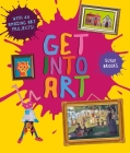 Get Into Art By Susie Brooks Cover Image