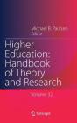 Higher Education: Handbook of Theory and Research: Published Under the Sponsorship of the Association for Institutional Research (Air) and the Associa By Michael B. Paulsen (Editor) Cover Image