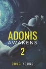 Adonis Awakens: Book 2 By Doug Young Cover Image