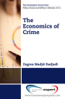 The Economics of Crime By Zagros Madjd-Sadjadi Cover Image