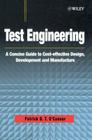 Test Engineering (Quality and Reliability Engineering) By Patrick O'Connor Cover Image