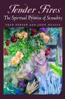 Tender Fires: The Spiritual Promise of Sexuality Cover Image
