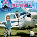 Airplanes (Everyday Inventions) By Kristin Petrie Cover Image