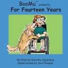 BooMu(TM) Presents... For Fourteen Years By Cecil Ebiwok (Illustrator), Dorothy Devereux Cover Image