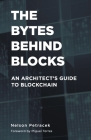 The Bytes Behind Blocks: An Architect's Guide to Blockchain Cover Image