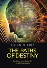 The Paths of Destiny: Introduction to an Ancient Tool for Self-Understanding Cover Image