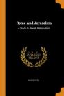 Rome and Jerusalem: A Study in Jewish Nationalism Cover Image