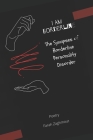 I Am Borderline: The Synapses of Borderline Personality Disorder Cover Image
