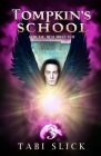 Tompkin's School: For The Resurrected By Tabi Slick Cover Image