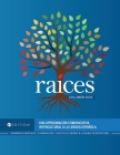 Raíces: Una aproximación comunicativa intercultural a la lengua española, Volumen dos By Gabriela McEvoy, Ileana Feistritzer, Carmen del Castillo-Zerbe Cover Image