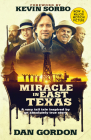 Miracle in East Texas: A Very Tall Tale Inspired by an Absolutely True Story By Dan Gordon Cover Image