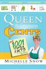 Queen of Common Cents: Over 1001 Tips and Facts to Save Time and Money Cover Image