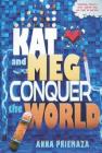 Kat and Meg Conquer the World By Anna Priemaza Cover Image