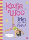 Katie Woo Tries Something New By Fran Manushkin, Tammie Lyon (Illustrator) Cover Image