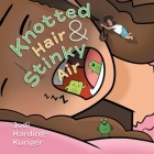 Knotted Hair & Stinky Air By Jodi Harding-Kuriger Cover Image