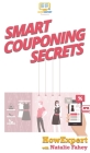 Smart Couponing Secrets By Howexpert, Natalie Fahey Cover Image