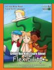 Green Box Kids Learn About Flexibility By Barbara Kaminski, Christopher Richardson, Sarah Miller (Illustrator) Cover Image