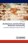 Architecture and the African American Community By Andre Ballard Cover Image