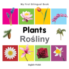 My First Bilingual Book–Plants (English–Polish) By Milet Publishing Cover Image