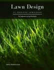 Lawn Design: 37 Creative LawnIdeas By Serhii Korniichuk Cover Image