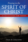Praying in the Spirit of Christ By Paul W. Chilcote Cover Image