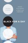 Black for a Day: White Fantasies of Race and Empathy Cover Image